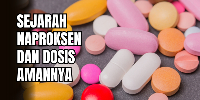 Naproksen Si Antiinflamasi Andal dari Masa ke Masa